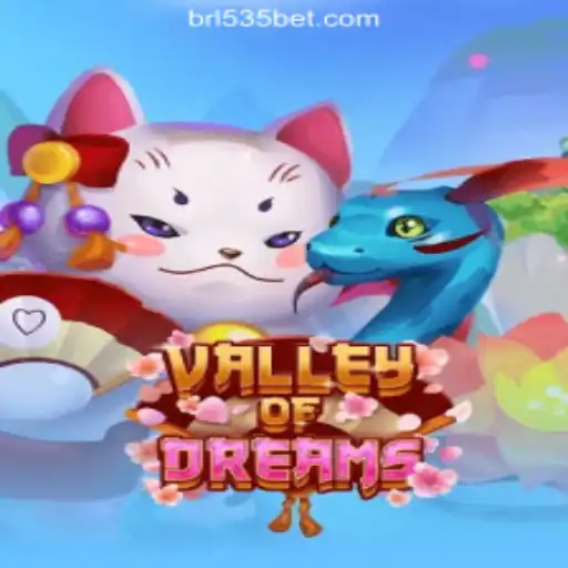 Discovering the Enchanting World of ValleyofDreams and 535Bet.com Oficial Slots Brasil #1